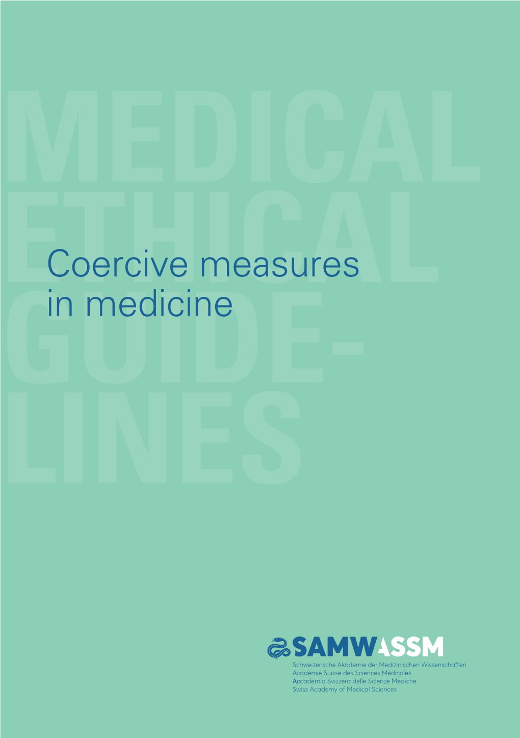 Medical-​Ethical Guidelines: Coercive Measures in Medicine