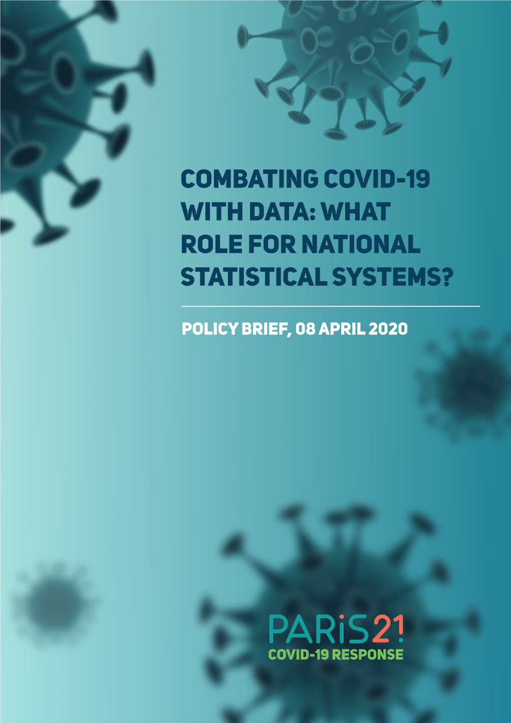 Combating Covid-19 with Data: What Role for National Statistical Systems? Policy Brief, 08 April 2020