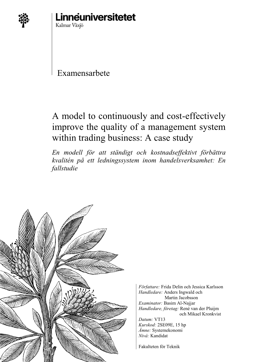 A Model to Continuously and Cost-Effectively Improve the Quality of a Management System Within Trading Business: a Case Study