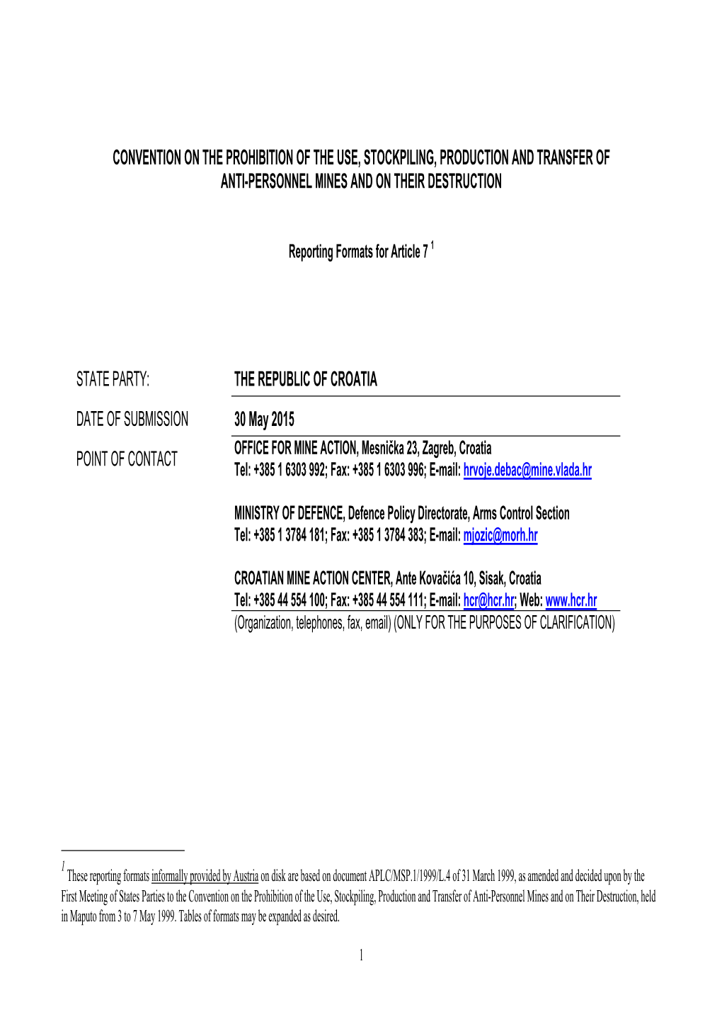 Convention on the Prohibition of the Use, Stockpiling, Production and Transfer of Anti-Personnel Mines and on Their Destruction