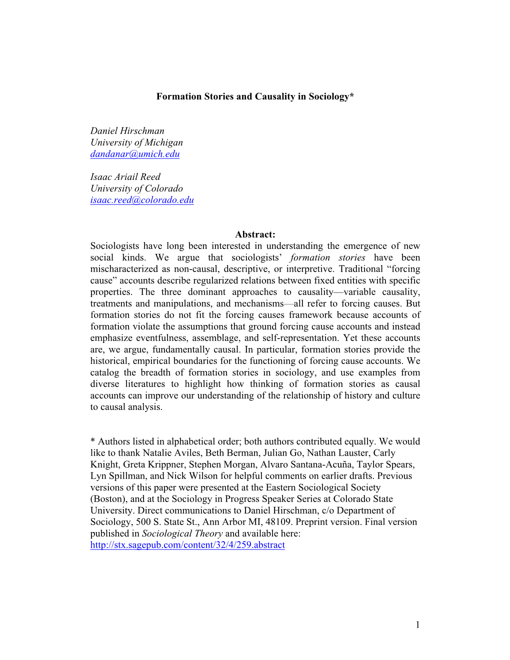 1 Formation Stories and Causality in Sociology* Daniel Hirschman University of Michigan Dandanar@Umich.Edu Isaac Ariail Reed U