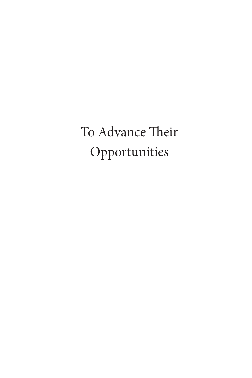 To Advance Their Opportunities