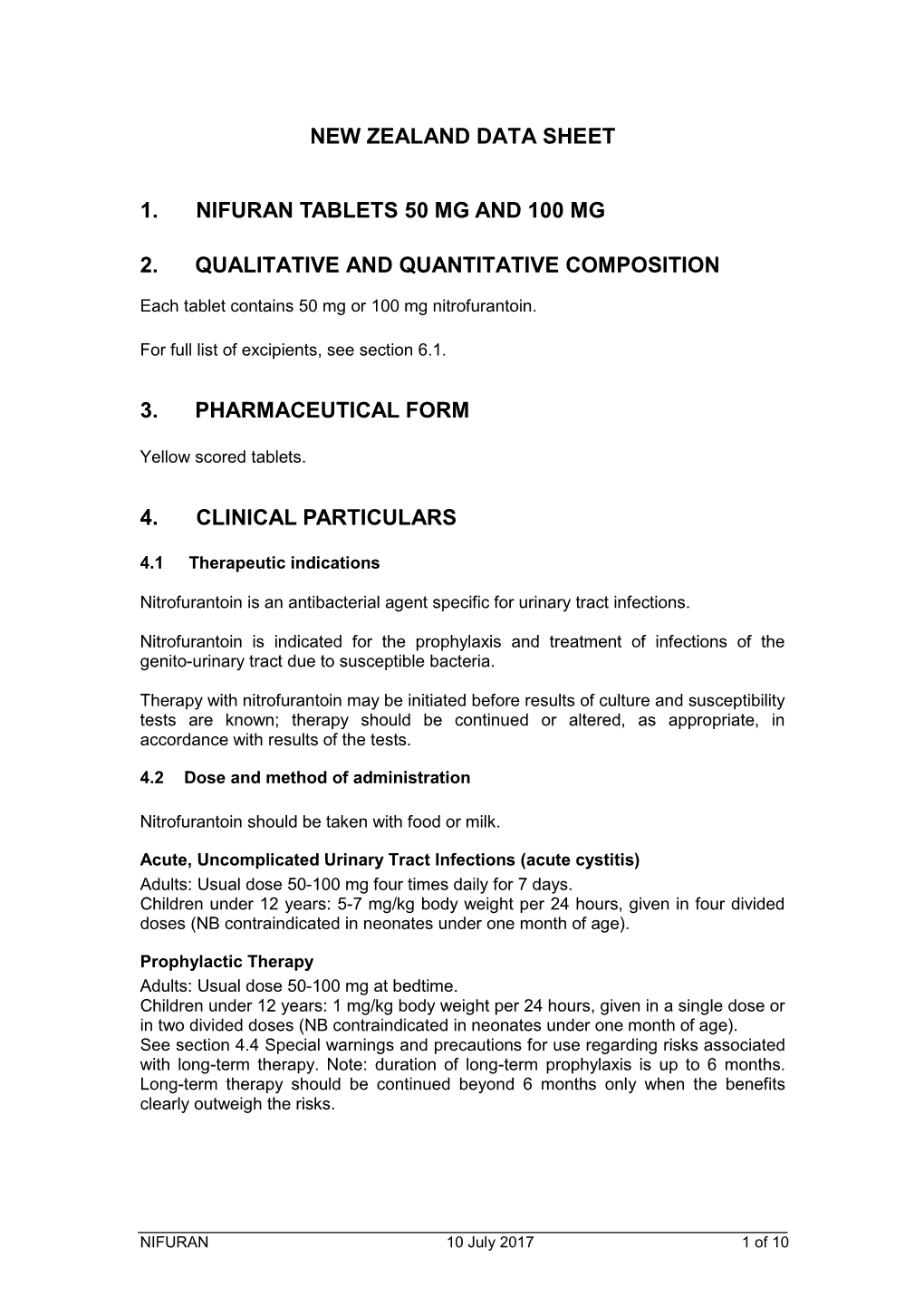 New Zealand Data Sheet 1. Nifuran Tablets 50 Mg and 100 Mg 2. Qualitative and Quantitative Composition 3. Pharmaceutical Form