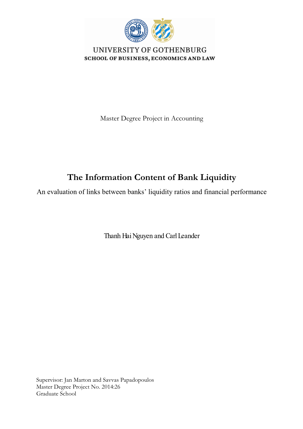 The Information Content of Bank Liquidity an Evaluation of Links Between Banks’ Liquidity Ratios and Financial Performance