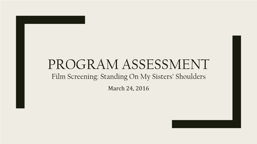 Program Assessment Standing on My Sisters' Shoulders