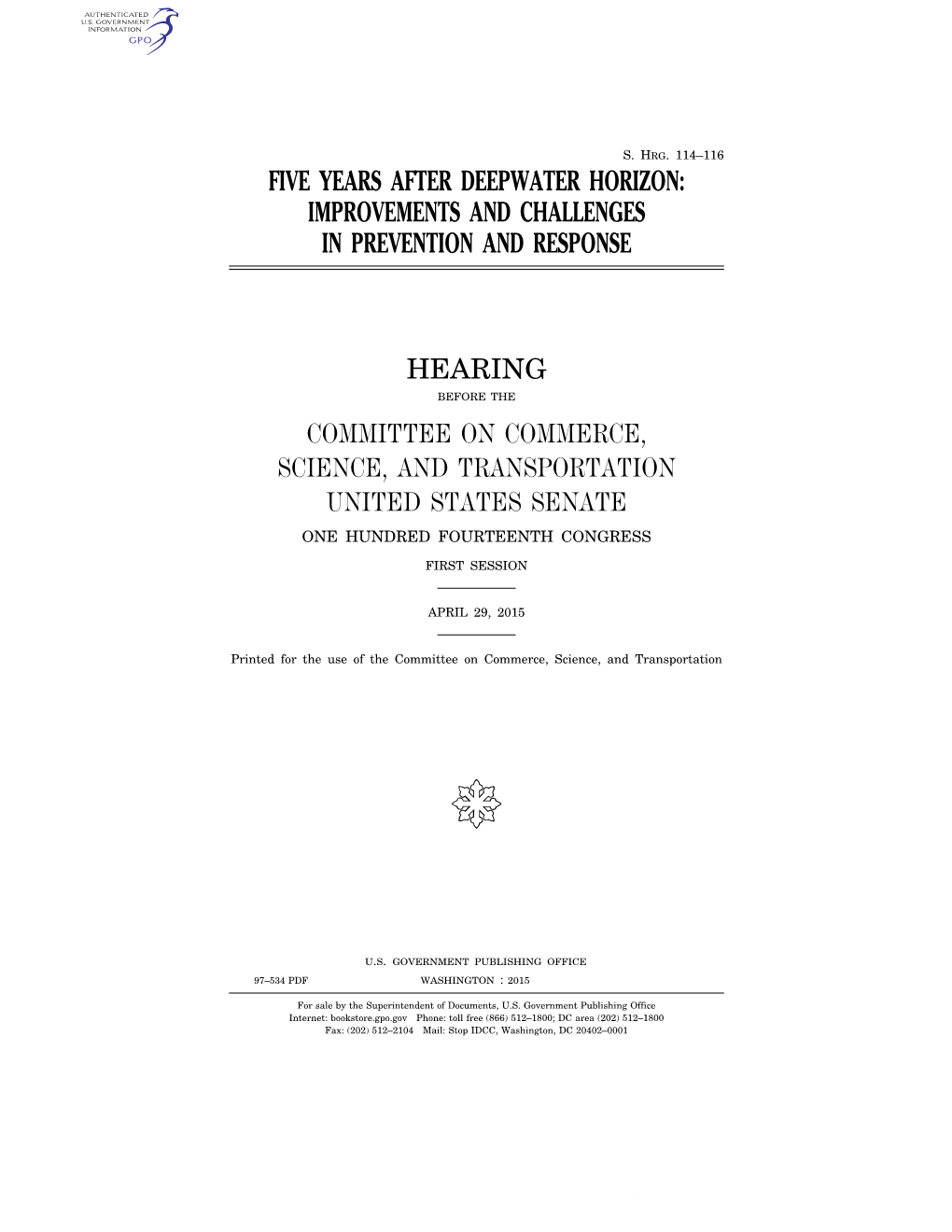 Five Years After Deepwater Horizon: Improvements and Challenges in Prevention and Response