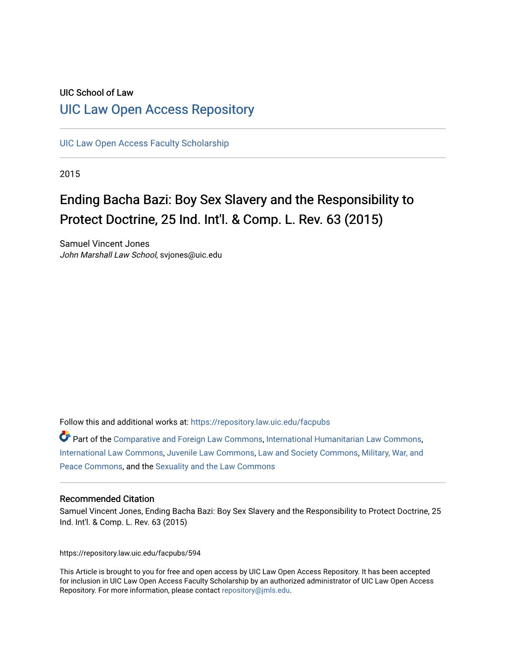 Ending Bacha Bazi: Boy Sex Slavery and the Responsibility to Protect Doctrine, 25 Ind. Int'l. & Comp. L. Rev. 63 (2015)