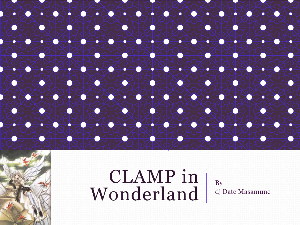 CLAMP in Wonderland