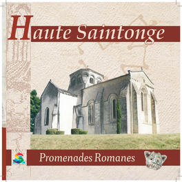 Promenades Romanes Contact@Haute-Saintonge.Com 9E Édition 2013 (1Ère En 1995) - Impression : Imprimerie Michot Jonzac