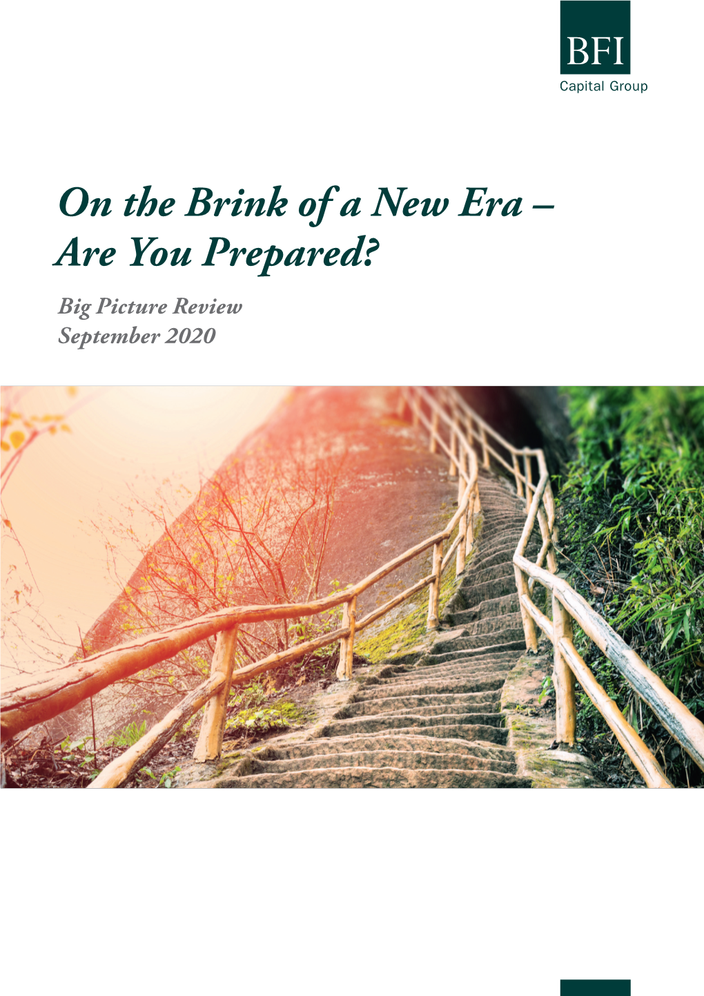 On the Brink of a New Era – Are You Prepared? Big Picture Review September 2020