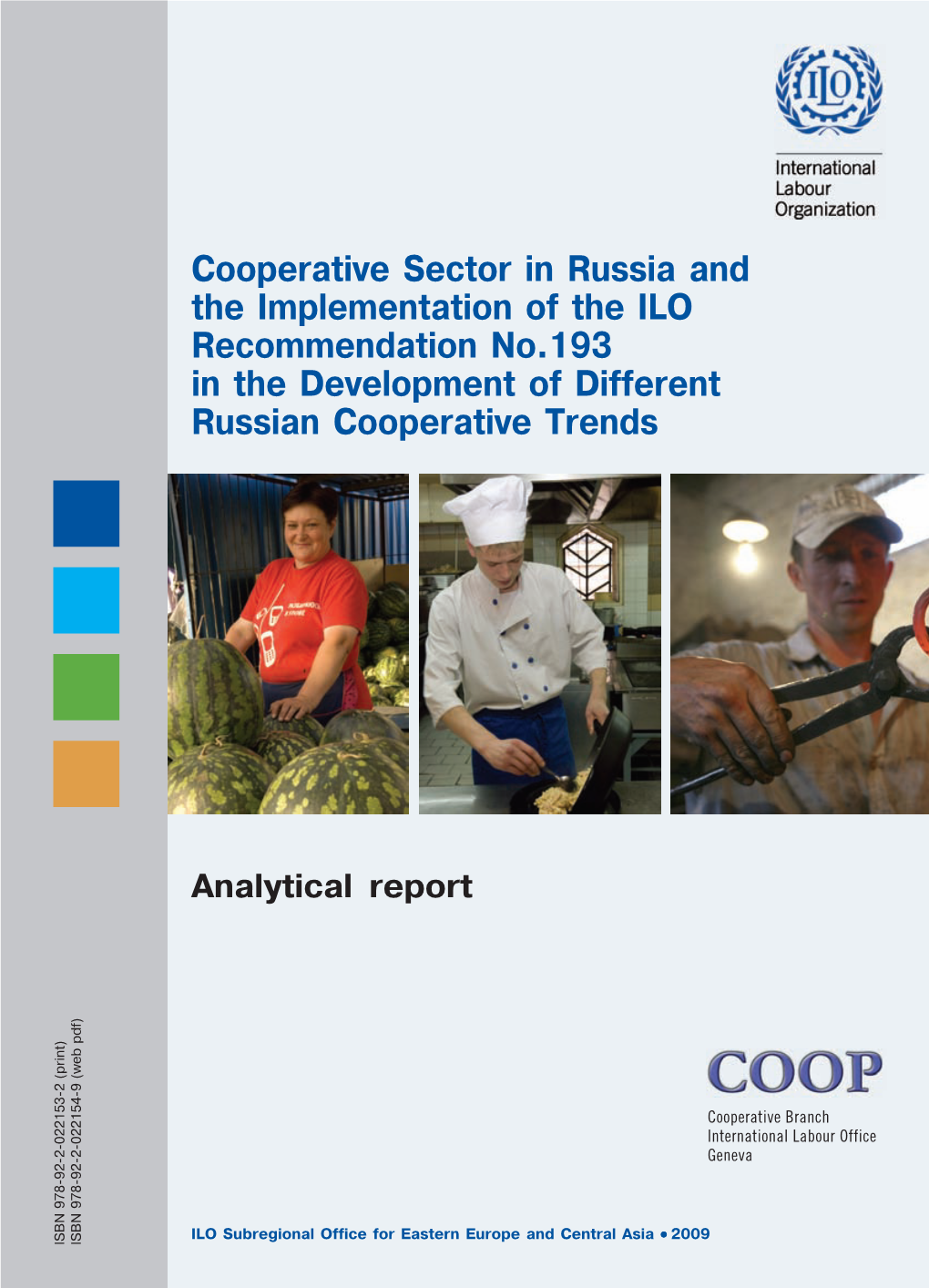 Cooperative Sector in Russia and the Implementation of the ILO Recommendation No.193 in the Development of Different Russian Cooperative Trends