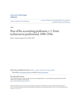 Rise of the Accounting Profession, V. 1. from Technician to Professional, 1896-1936.; John L