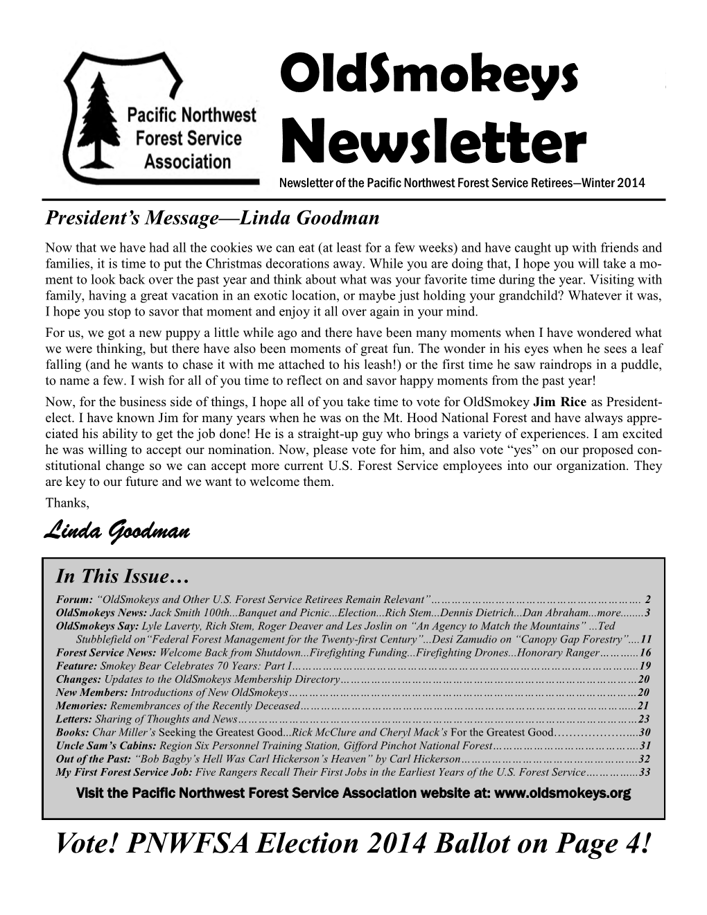 Newsletter — Winteroldsmokeys 2014 Page 1 Newsletter Newsletter of the Pacific Northwest Forest Service Retirees—Winter 2014 President’S Message—Linda Goodman