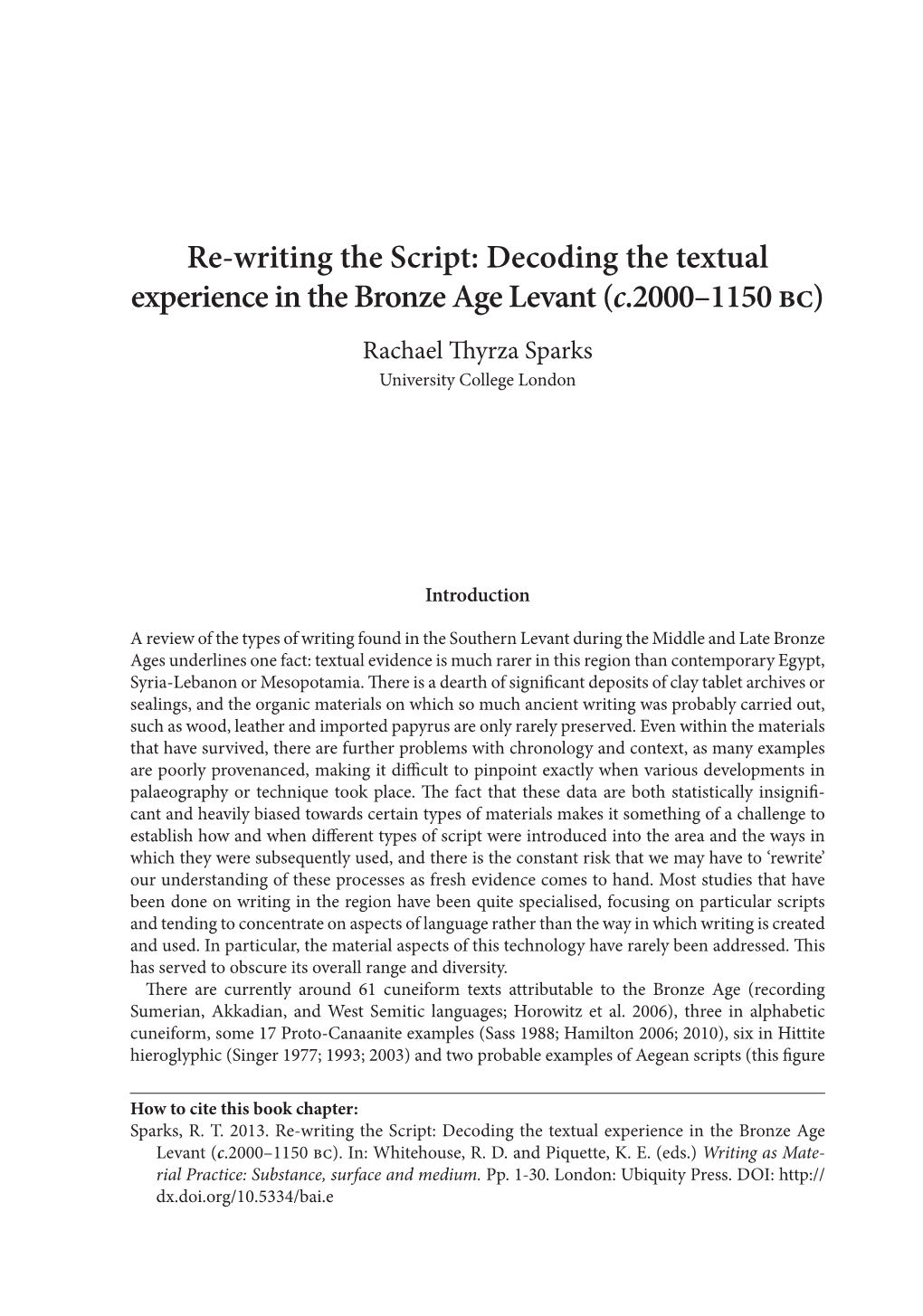 Re-Writing the Script: Decoding the Textual Experience in the Bronze Age Levant (C.2000–1150 Bc) Rachael Thyrza Sparks University College London