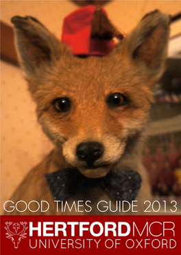 GOOD TIMES GUIDE 2013 This Guide Offers You Some Suggestions of Places, Which I Think Are Above Average and Worth Checking Out