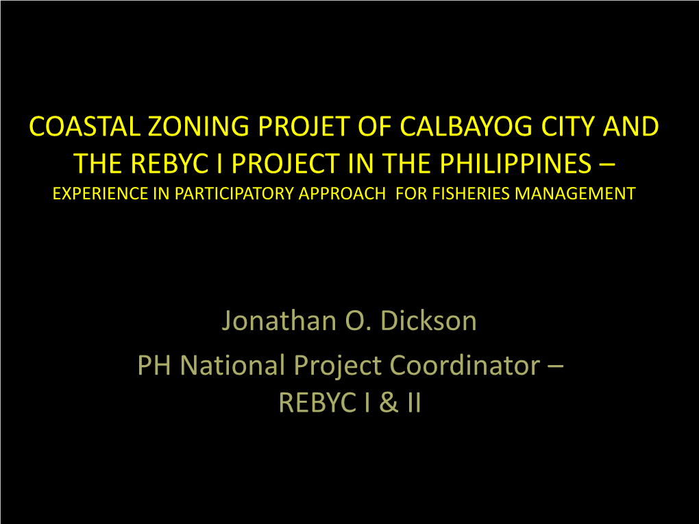 Coastal Zoning Projet of Calbayog City and the Rebyc I Project in the Philippines – Experience in Participatory Approach for Fisheries Management