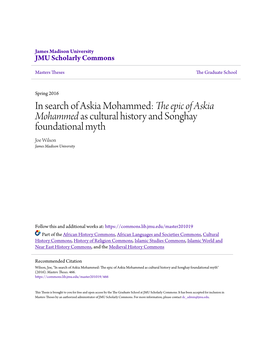 In Search of Askia Mohammed: the Epic of Askia Mohammed As Cultural History and Songhay Foundational Myth Joe Wilson James Madison University