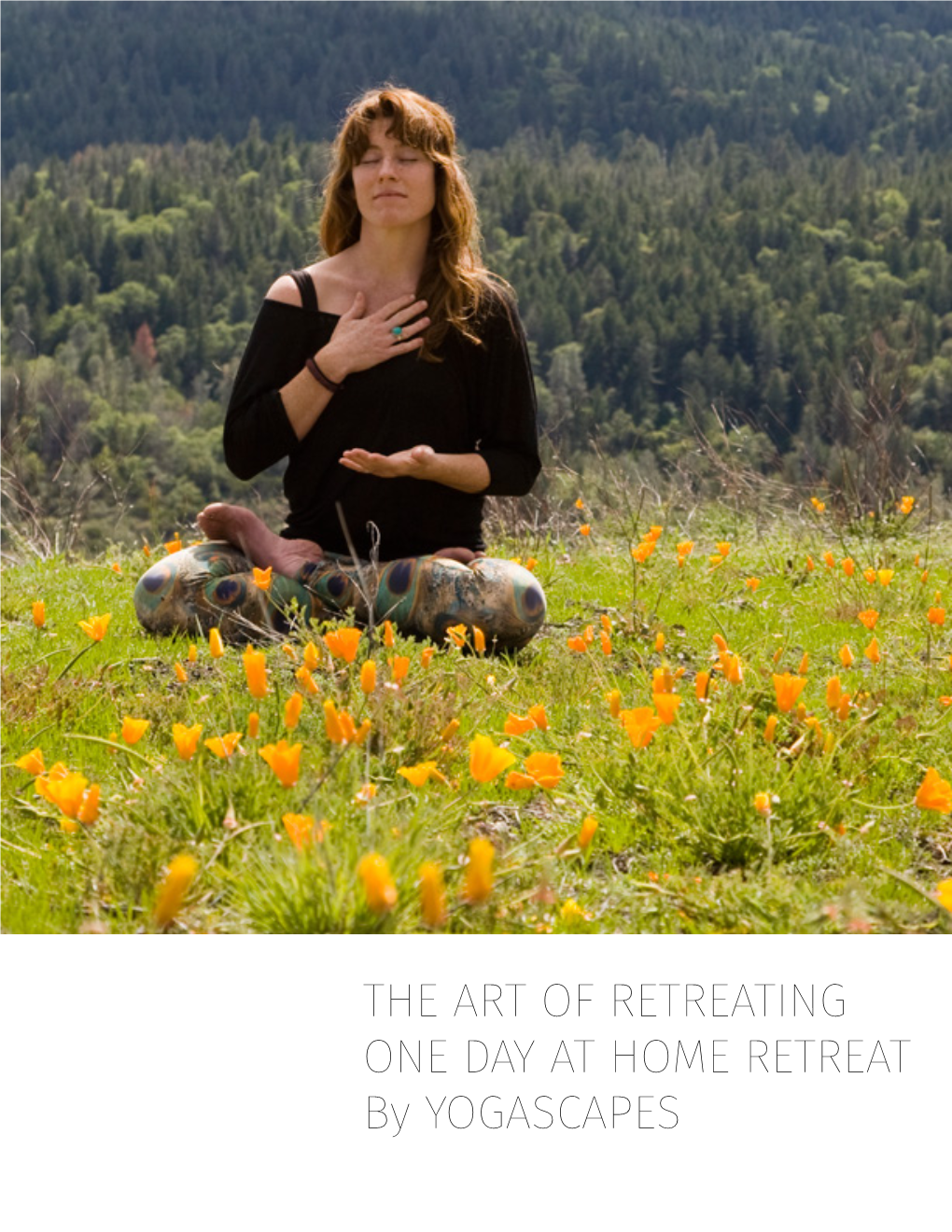 THE ART of RETREATING ONE DAY at HOME RETREAT by YOGASCAPES INTRODUCTION