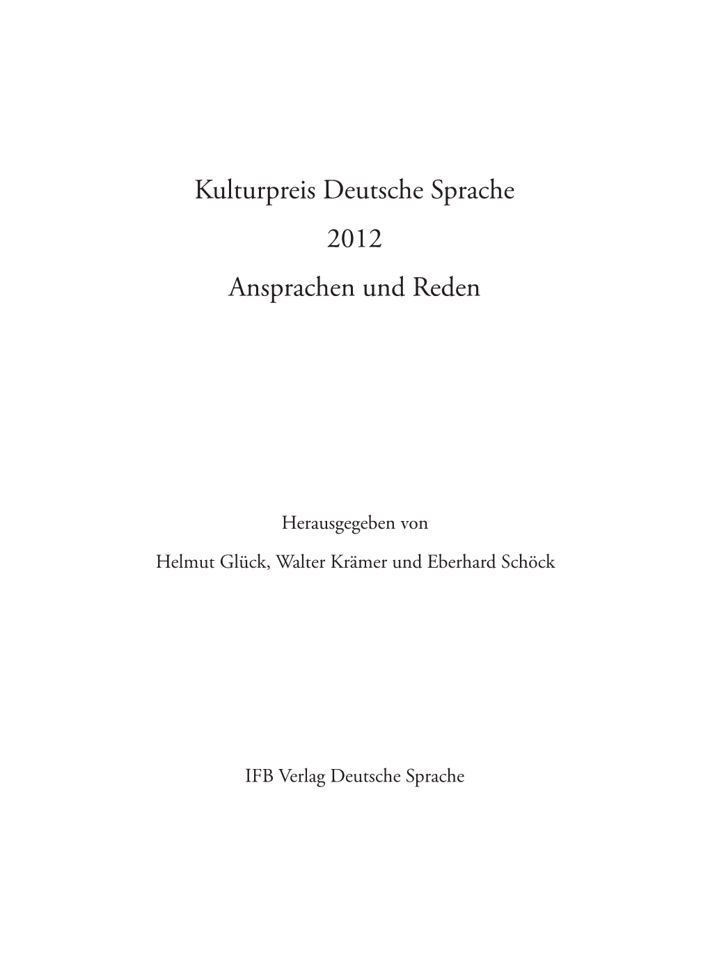 Kulturpreis Deutsche Sprache 2012 Ansprachen Und Reden