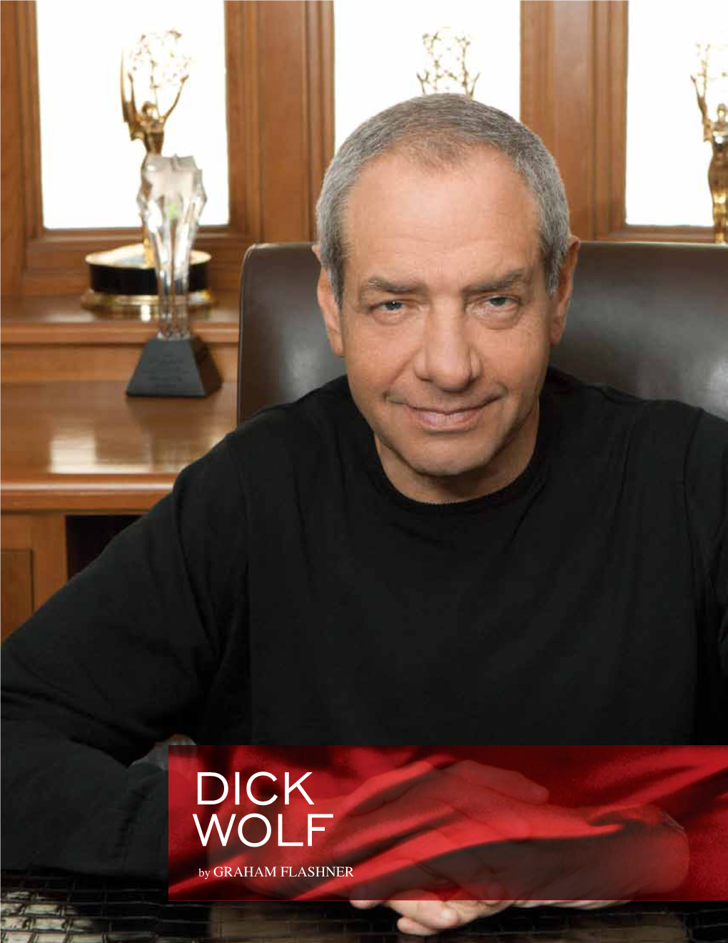 DICK WOLF by Graham Flashner W Olf Fi Lms Co U Rtesy P Hotos