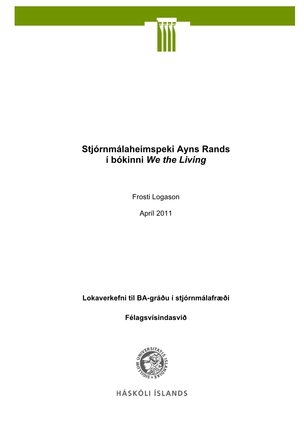 Stjórnmálaheimspeki Ayns Rands Í Bókinni We the Living