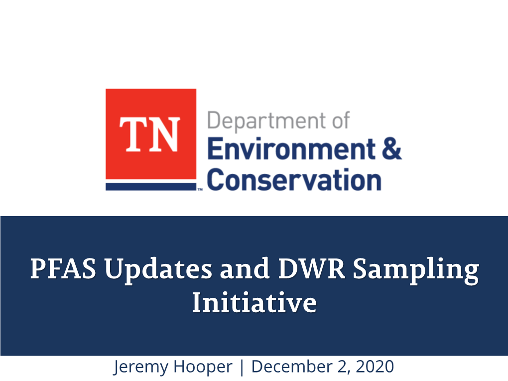 PFAS Updates and DWR Sampling Initiative