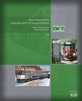 New Hampshire State Rail Plan (Rail Plan) Is to Identify and Evaluate Issues and Opportunities Related to Rail Transportation in the State