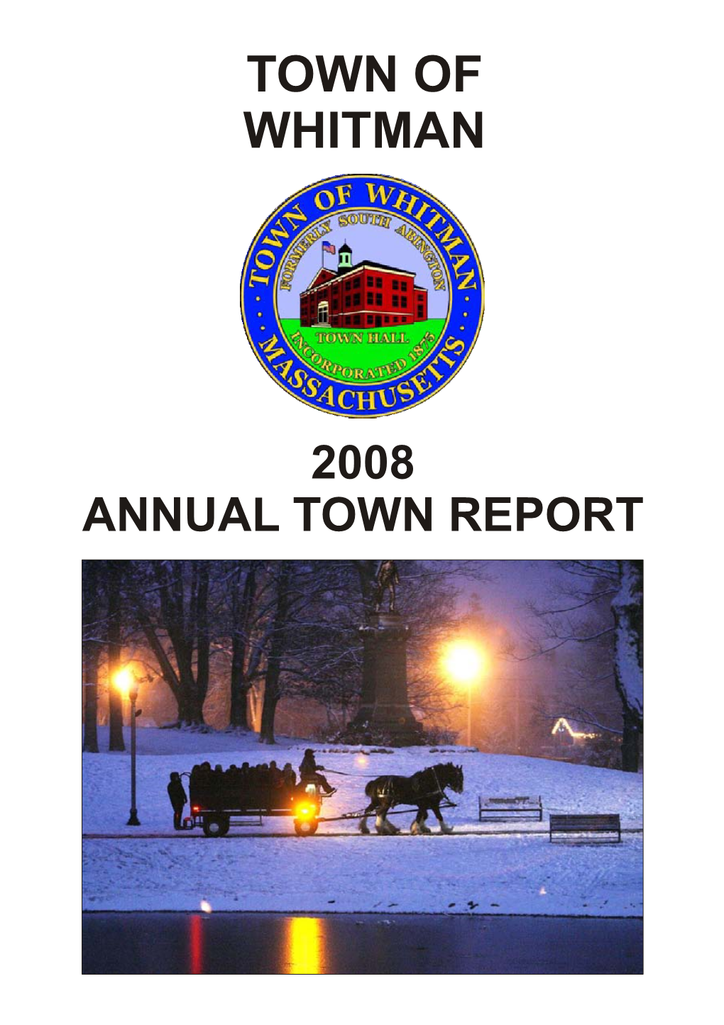2008 Whitman Town Report 2008 -9710 -9710