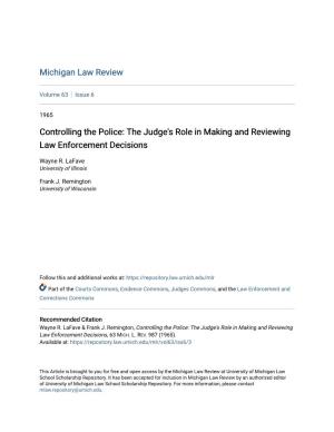 Controlling the Police: the Judge's Role in Making and Reviewing Law Enforcement Decisions