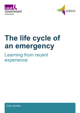 The Life Cycle of an Emergency Learning from Recent Experience