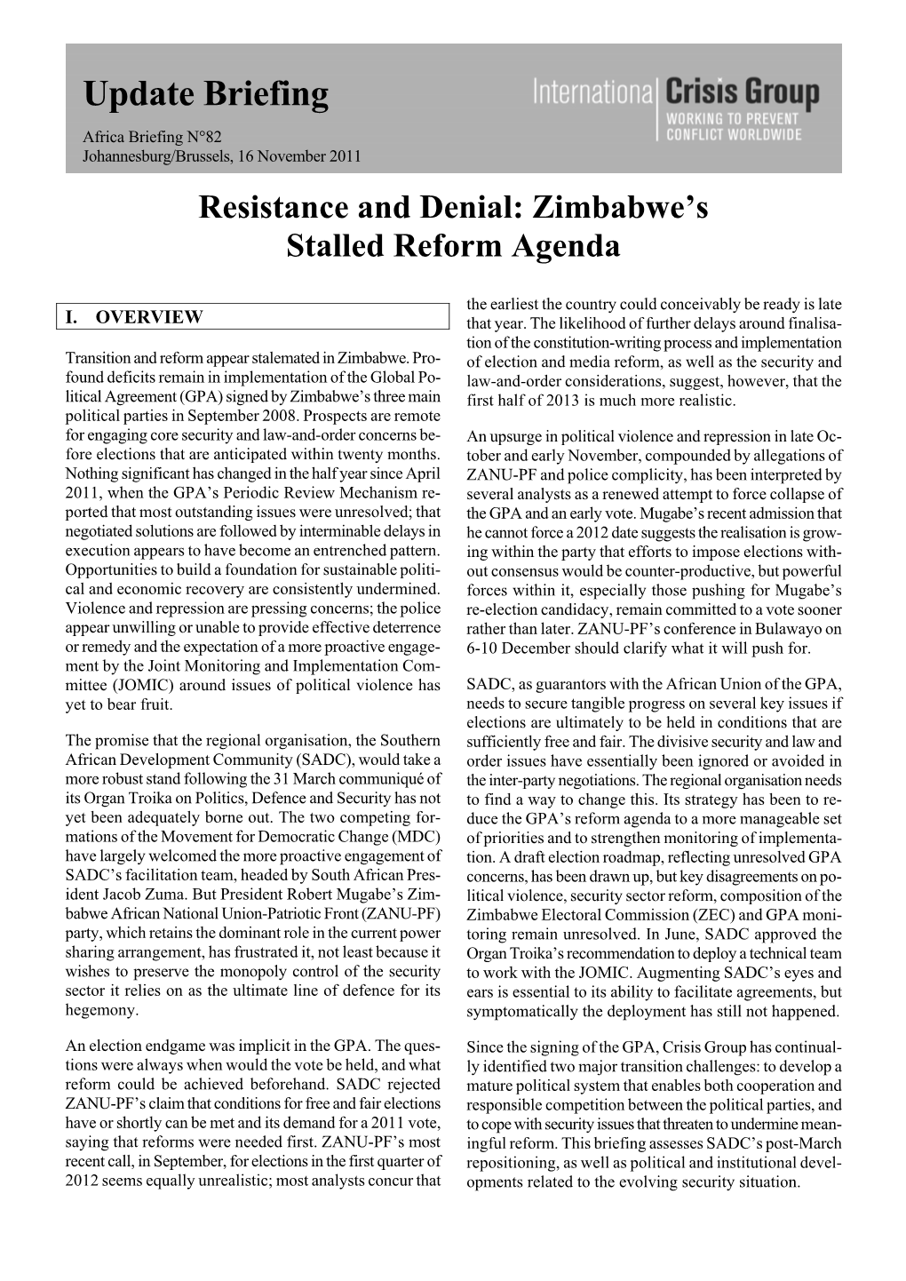 Update Briefing Africa Briefing N°82 Johannesburg/Brussels, 16 November 2011 Resistance and Denial: Zimbabwe’S Stalled Reform Agenda