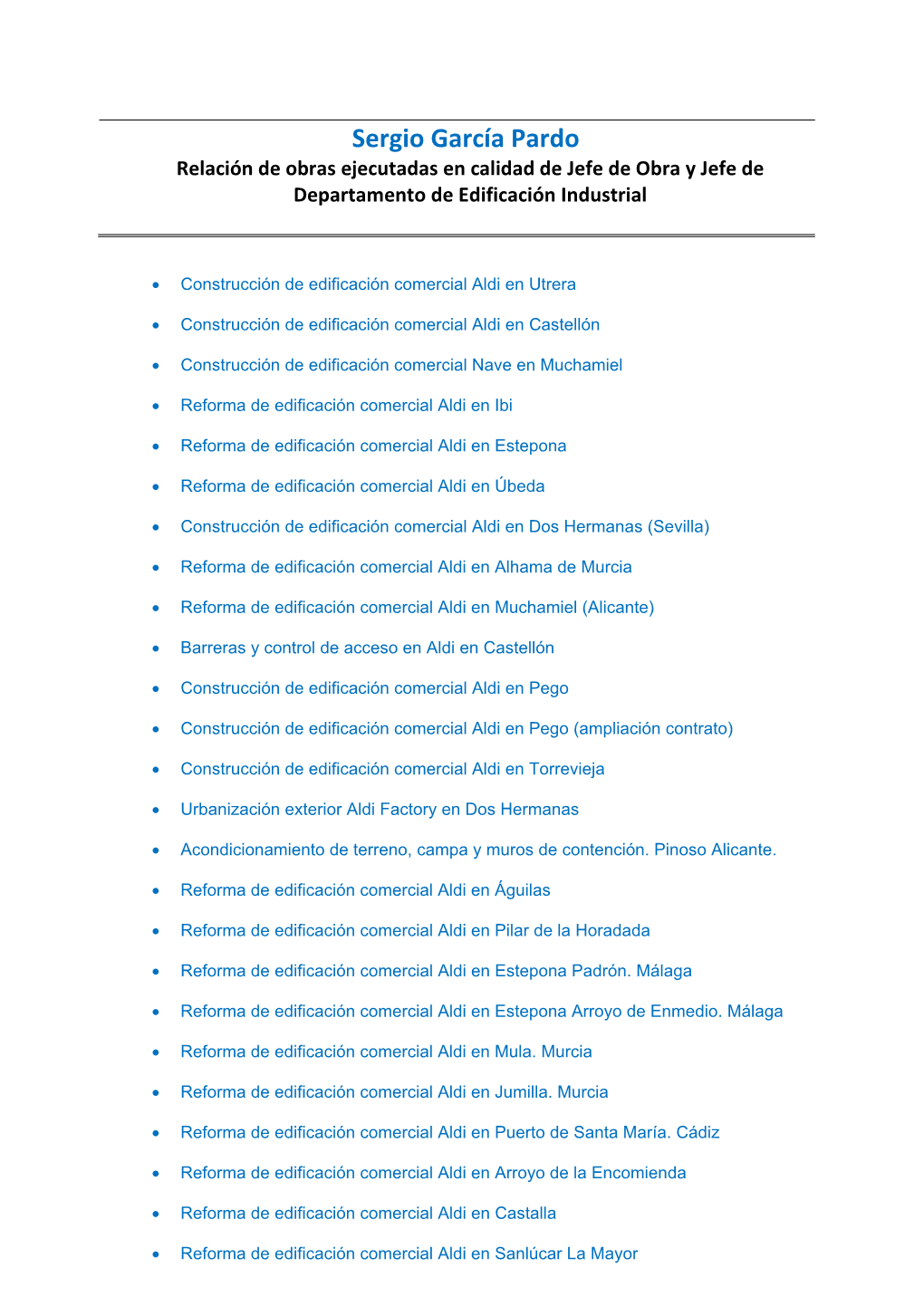 Sergio García Pardo Relación De Obras Ejecutadas En Calidad De Jefe De Obra Y Jefe De Departamento De Edificación Industrial