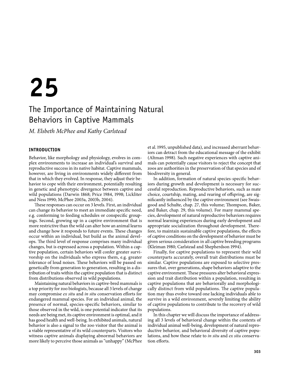 The Importance of Maintaining Natural Behaviors in Captive Mammals M