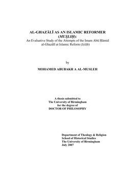 AL-GHAZĀLĪ AS an ISLAMIC REFORMER (MUSLIH): an Evaluative Study of the Attempts of the Imam Abū Hāmid Al-Ghazālī at Islamic Reform (Islāh)
