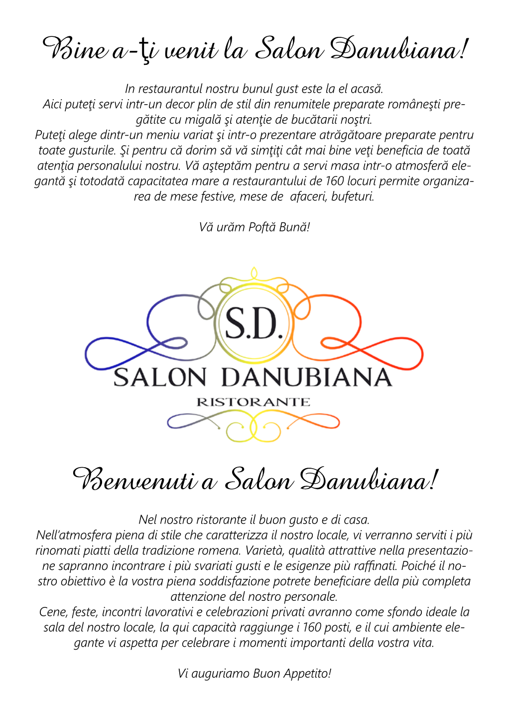 Bine A-Ţi Venit La Salon Danubiana! Benvenuti a Salon Danubiana!