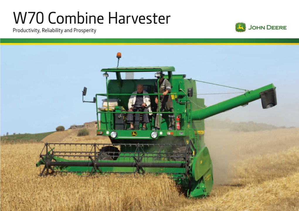 W70 Combine Harvester Productivity, Reliability and Prosperity 2 | Productivity, Reliability and Prosperity Now in Your Command