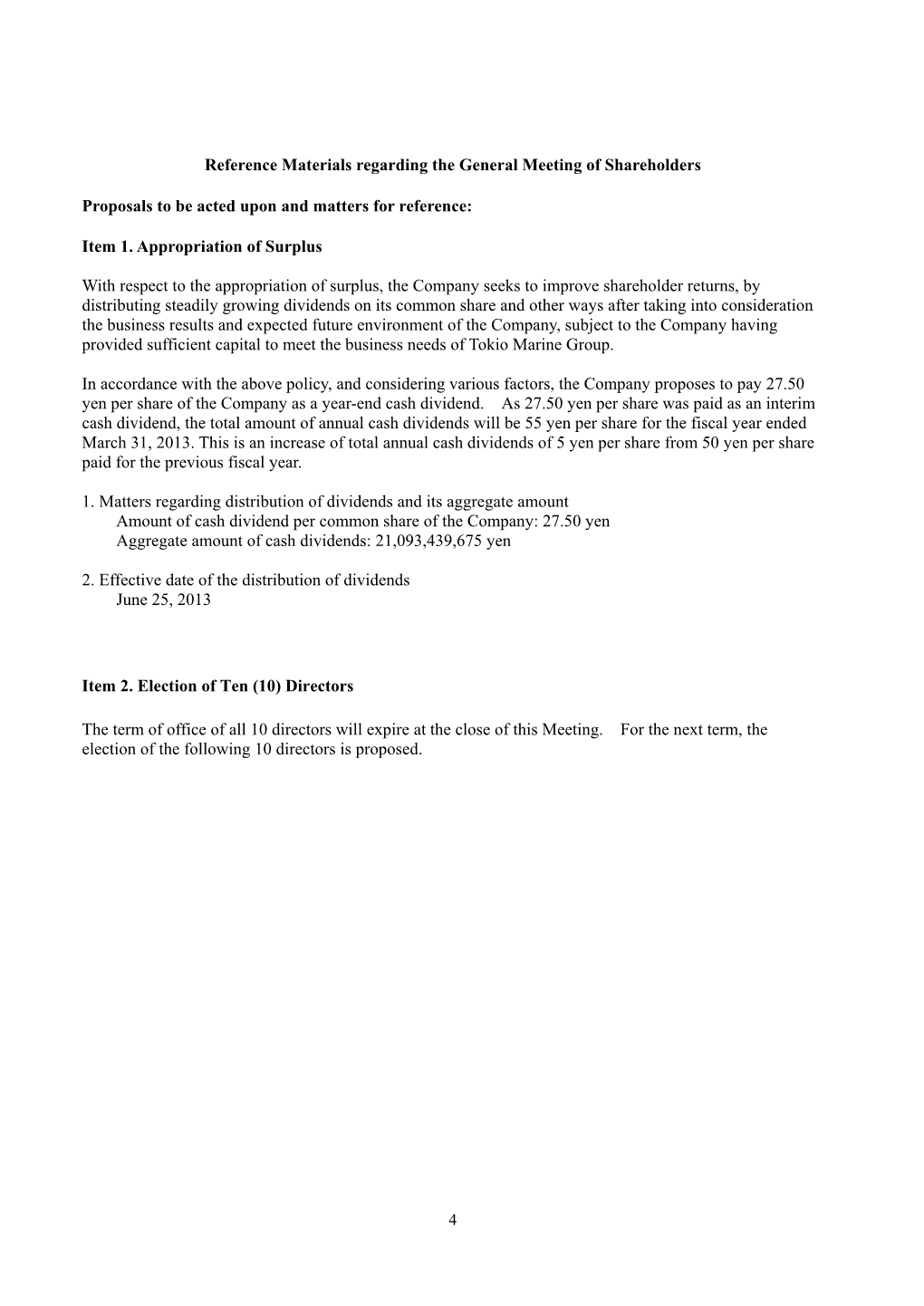 Reference Materials Regarding the General Meeting of Shareholders Proposals to Be Acted Upon and Matters for Reference: Item 1