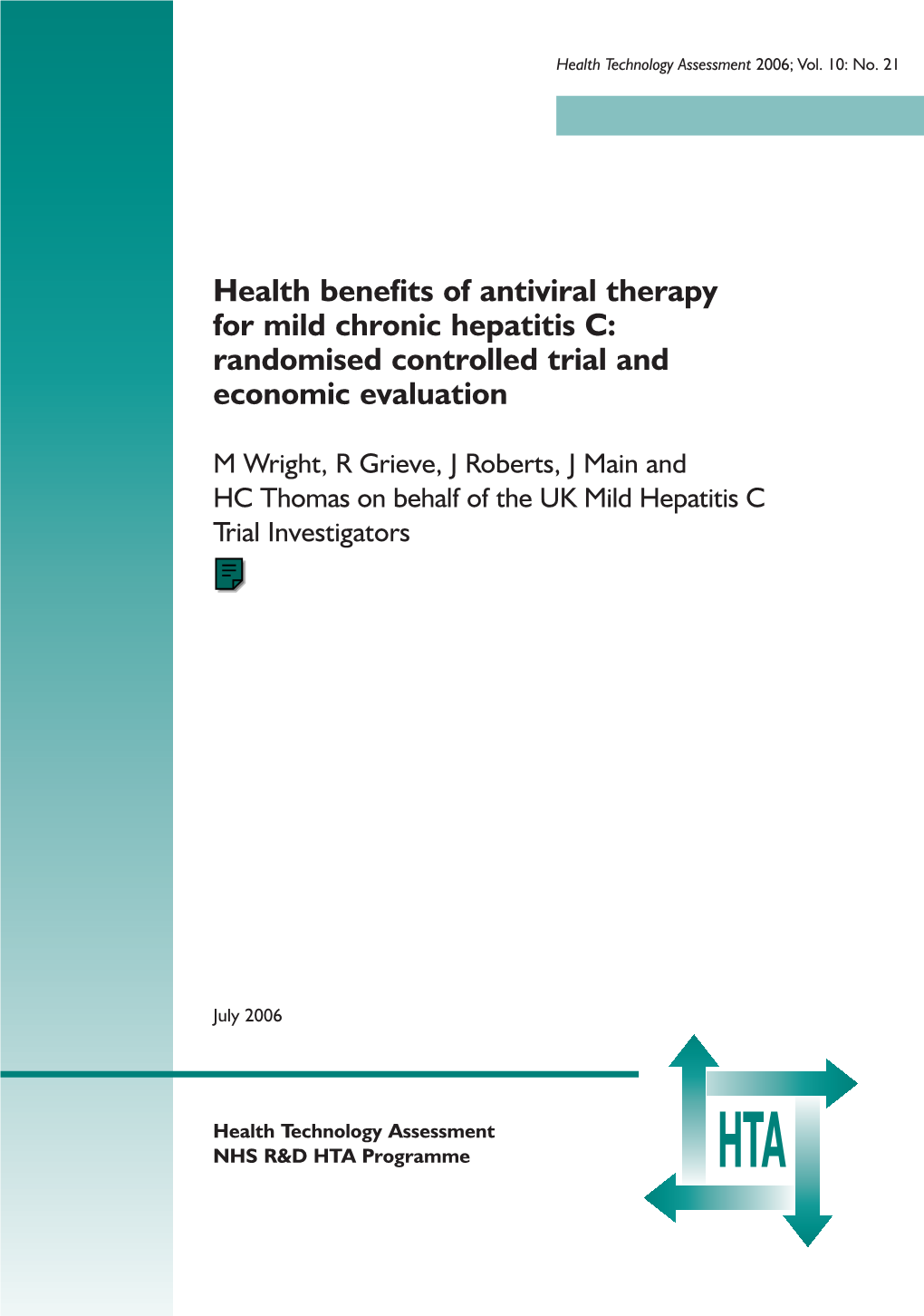 Health Benefits of Antiviral Therapy for Mild Chronic Hepatitis C: Randomised Controlled Trial and Economic Evaluation