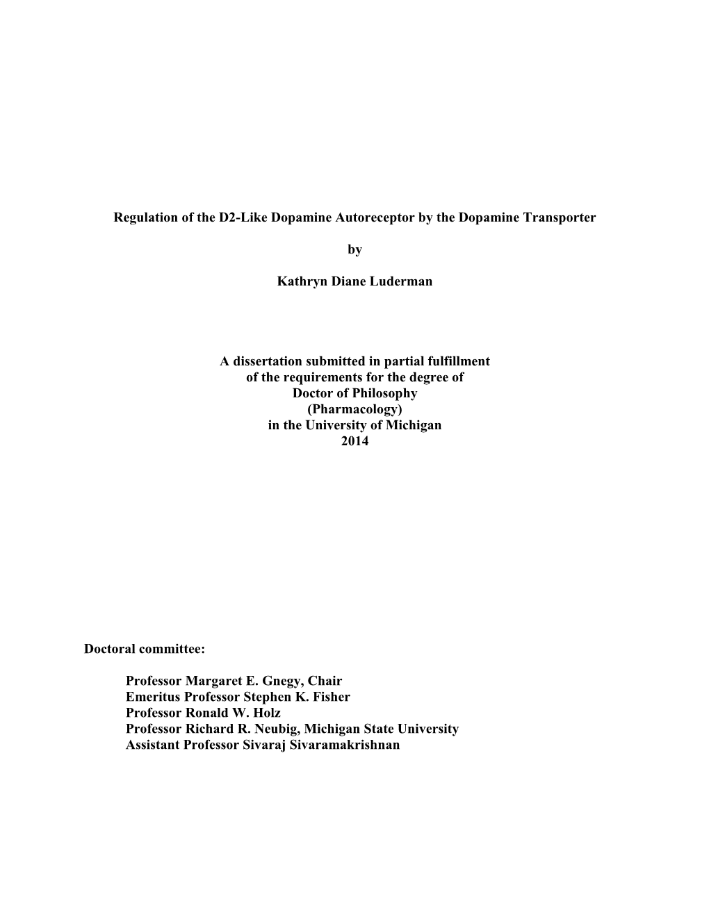 Regulation of the D2-Like Dopamine Autoreceptor by the Dopamine Transporter