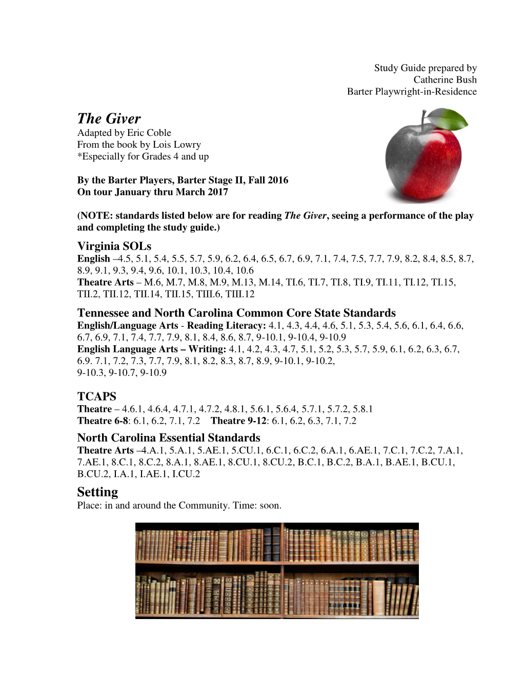 The Giver Adapted by Eric Coble from the Book by Lois Lowry *Especially for Grades 4 and Up