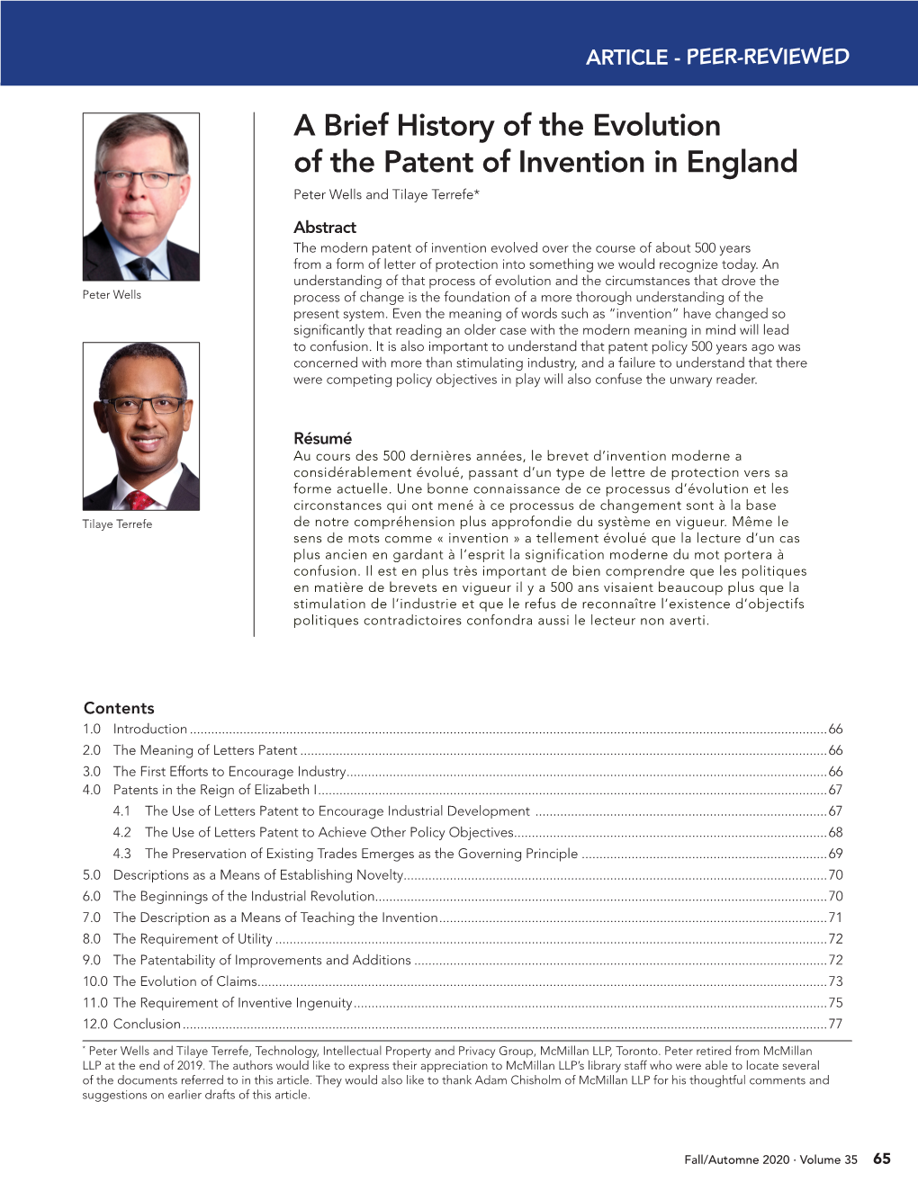 A Brief History of the Evolution of the Patent of Invention in England Peter Wells and Tilaye Terrefe*