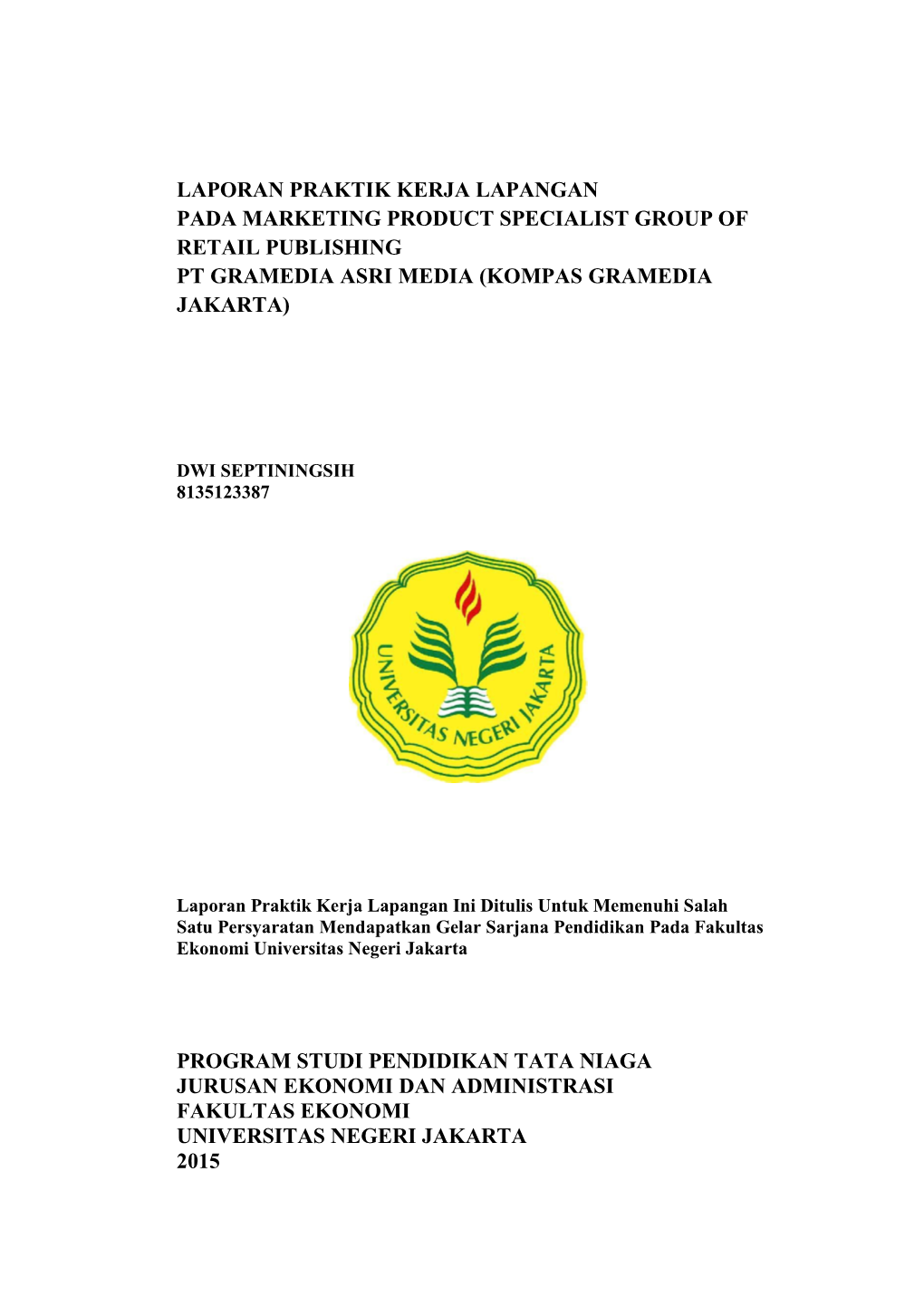 Laporan Praktik Kerja Lapangan Pada Marketing Product Specialist Group of Retail Publishing Pt Gramedia Asri Media (Kompas Gramedia Jakarta)