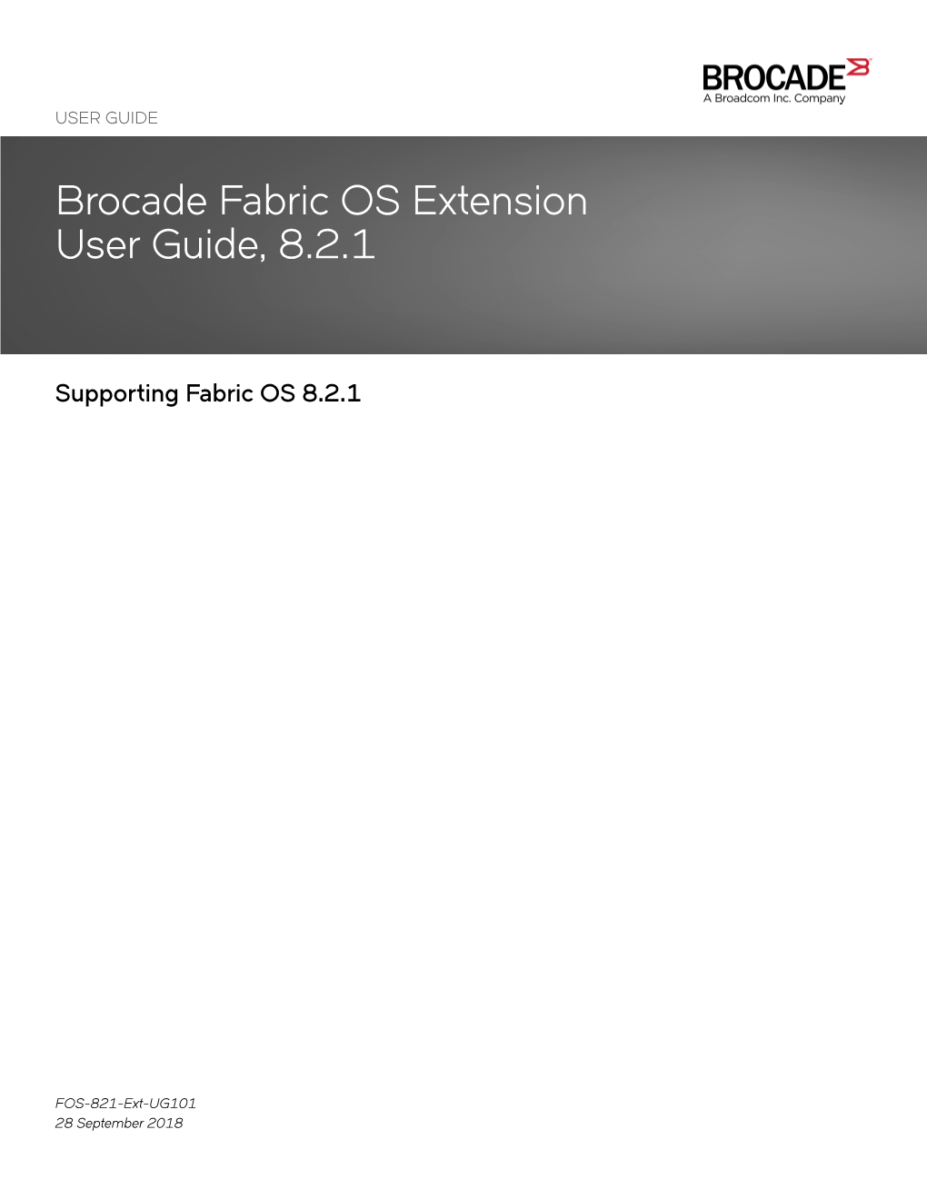 Brocade Fabric OS Extension User Guide, 8.2.1