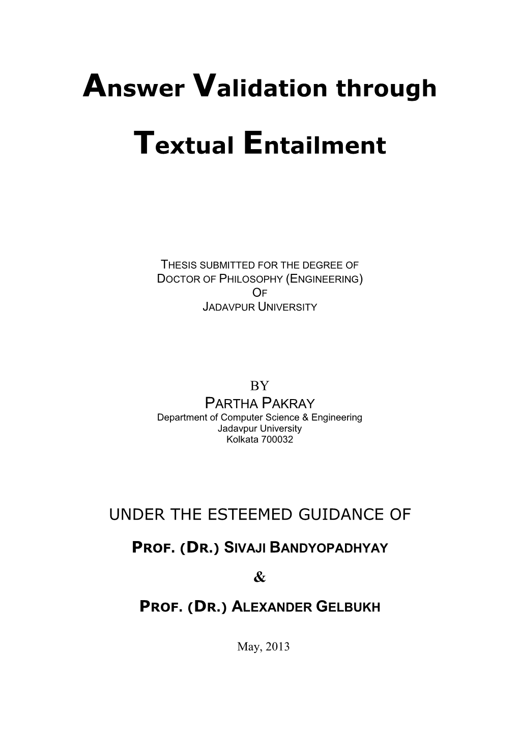 Answer Validation Through Textual Entailment Synopsis