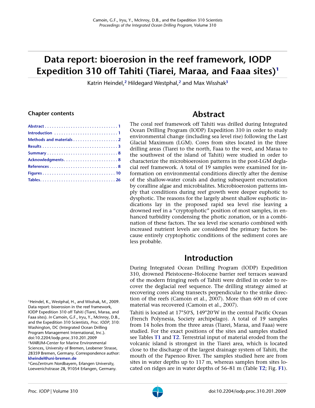 Bioerosion in the Reef Framework, IODP Expedition 310 Off Tahiti (Tiarei, Maraa, and Faaa Sites)1 Katrin Heindel,2 Hildegard Westphal,2 and Max Wisshak3