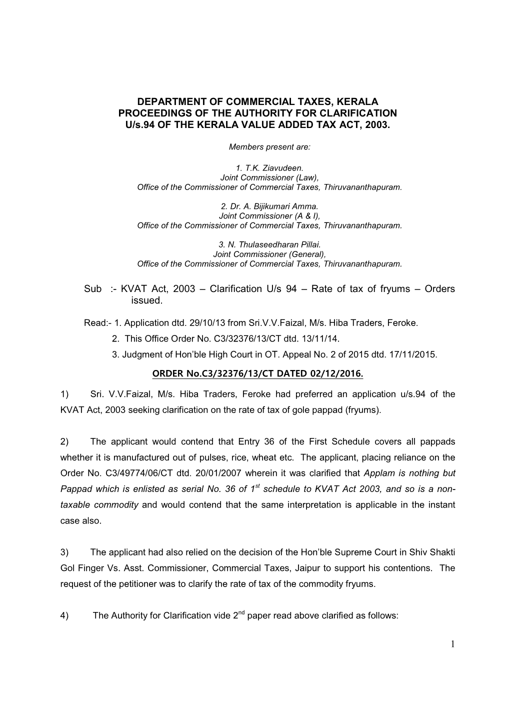 1 DEPARTMENT of COMMERCIAL TAXES, KERALA PROCEEDINGS of the AUTHORITY for CLARIFICATION U/S.94 of the KERALA VALUE ADDED TAX