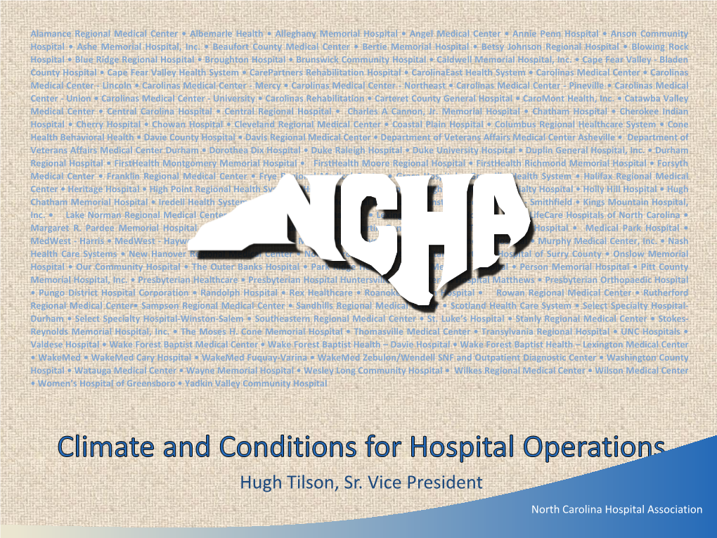 Hugh Tilson, Sr. Vice President North Carolina Hospital Association the Aging of America Is Driving up Utilization – Older People Use More Health Care Services