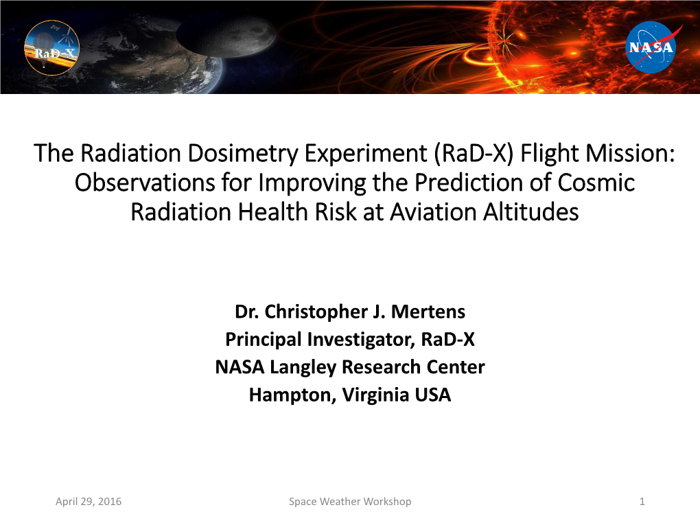 The Radiation Dosimetry Experiment (Rad-X) Flight Mission: Observations for Improving the Prediction of Cosmic Radiation Health Risk at Aviation Altitudes
