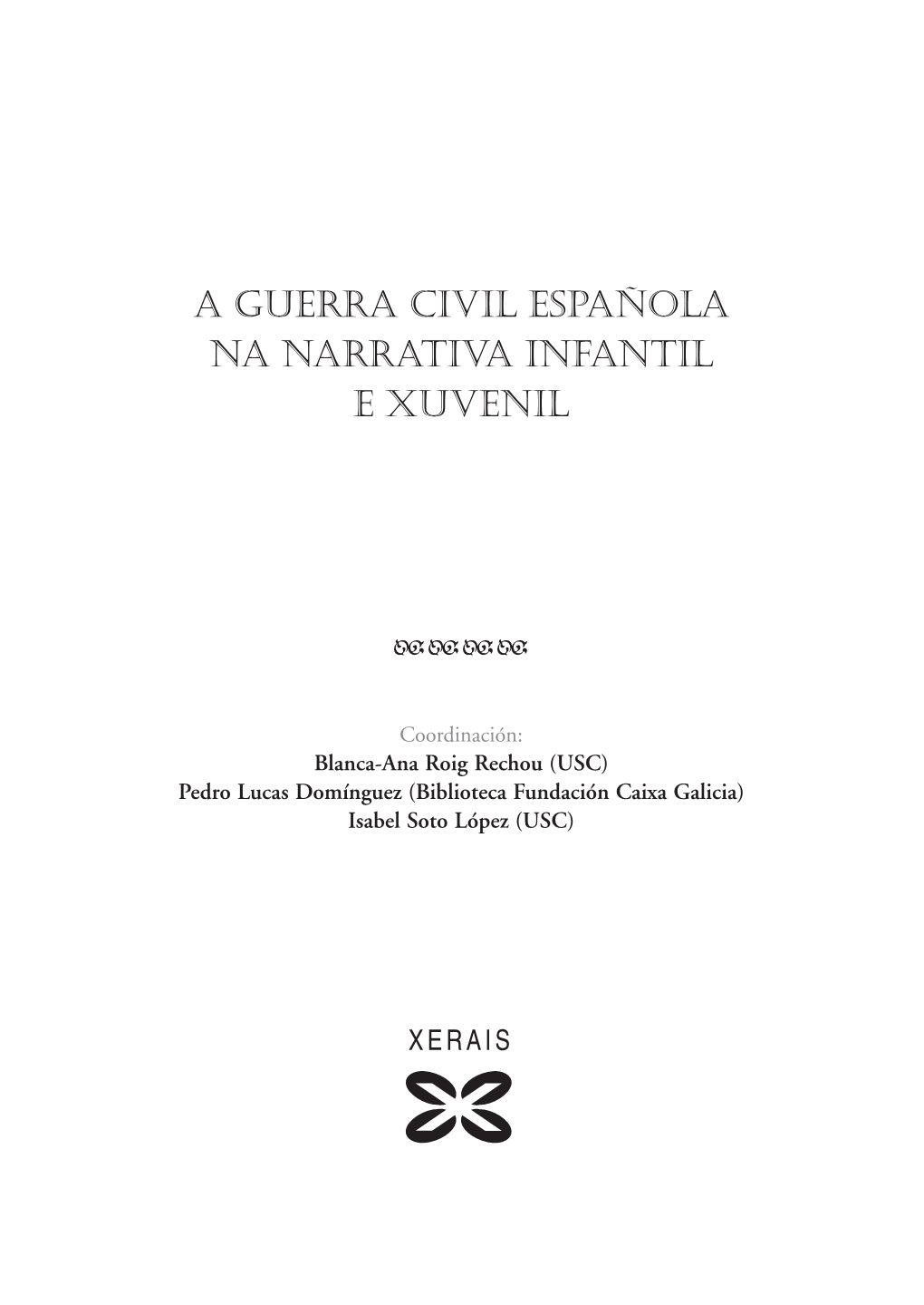 A Guerra Civil Española Na Narrativa Infantil E Xuvenil