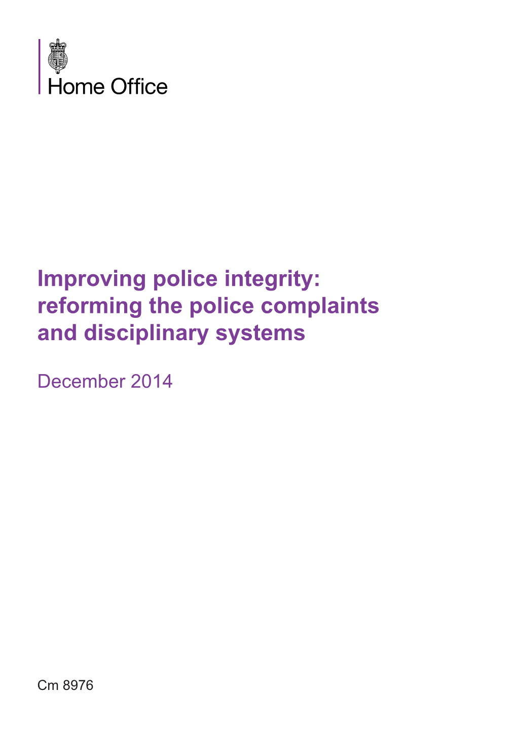 Improving Police Integrity: Reforming the Police Complaints and Disciplinary Systems